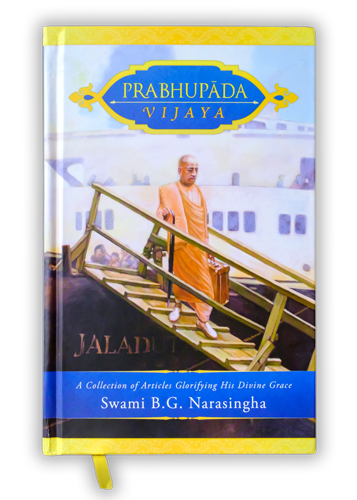 Prabhupada Vijaya by Swami B.G. Narasingha Maharaja